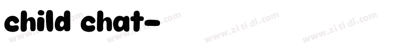 child chat字体转换